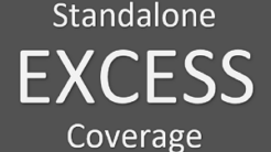 Sign that says Standalone Excess Coverage