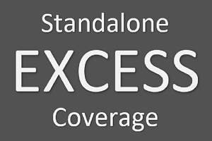 Sign that says Standalone Excess Coverage